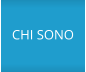 CHI SONO